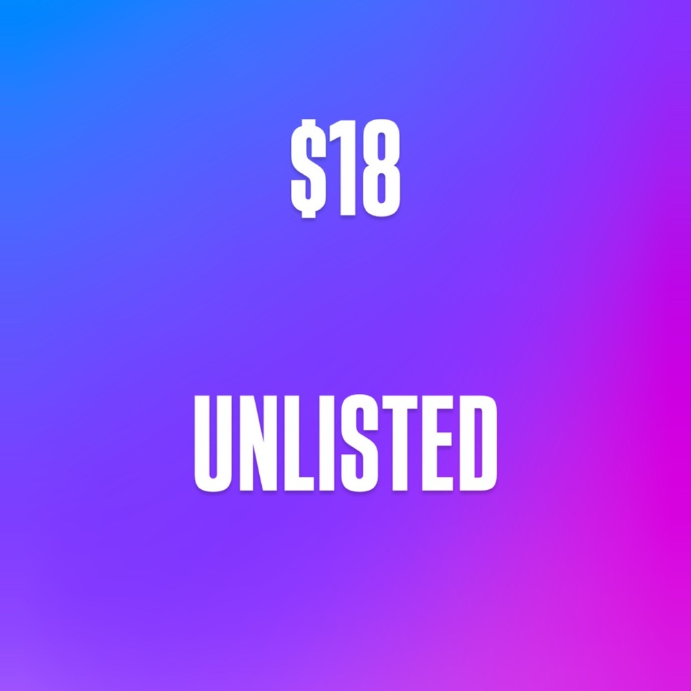 $18 Unlisted Inventory